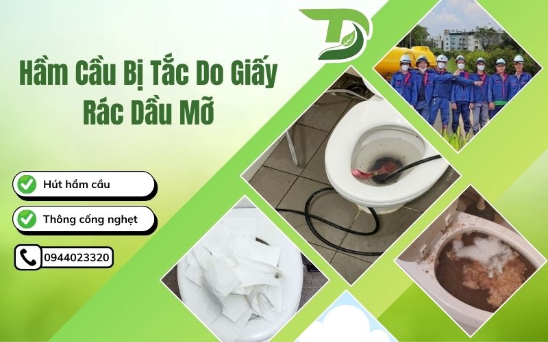 Hầm cầu bị tắc do giấy rác dầu mỡ